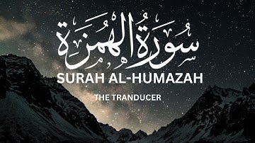 Surat Al-Humazah (The Traducer) |Arabic and Urdu translation | سورة الهمزة