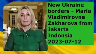 New Ukraine - Poland borders  -  Maria Vladimirovna Zakharova from Jakarta Indonsia 2023-07-12