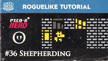 Making a Roguelike #36 - Shepherding - Pico-8 Hero