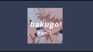 bakugo! - kamil (slowed + reverb) Resimi