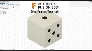 Fusion 360 Tutorials - Dice Project - Part 1