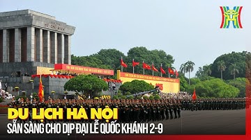 Du lịch Hà Nội sẵn sàng cho dịp Đại lễ Quốc khánh 2-9. | Tin tức