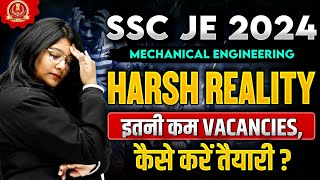 HARSH REALITY😱😱 | SSC JE 2024 Vacancy | Mechanical Engineering | SSC JE Mechanical