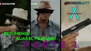Alias El Mexicano : Resumen P. #1 : De Guaquero A Narcotraficante