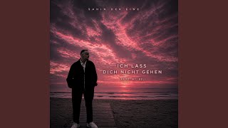 Ich Lass Dich nicht Gehen