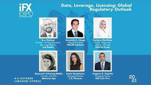 Data, Leverage, Licensing: Global Regulatory Outlook - iFX EXPO International 2021