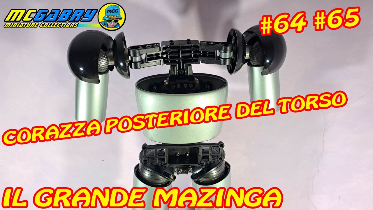 IL GRANDE MAZINGER HACHETTE N.64 E 65 CORAZZA POSTERIORE DEL TORSO E ARMATURE DEL BACINO - UNBOXING