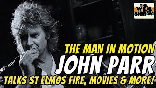 Man In Motion! JOHN PARR talks ST ELMOS FIRE, David Foster, music, & more!