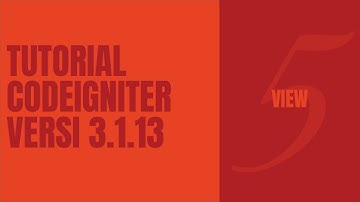 [ Tutorial CodeIgniter 3.1.13 ] [ Materi - 5 ] - View