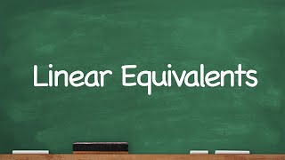 CC Linear Equivalents