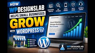 How WPDesignsLab Helps Small Businesses Grow with WordPress