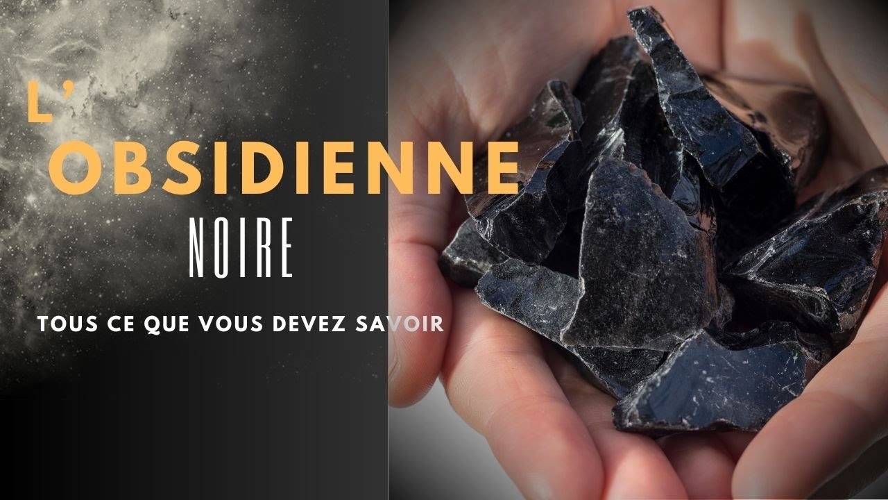 Les pouvoirs intrigants de l'obsidienne noire