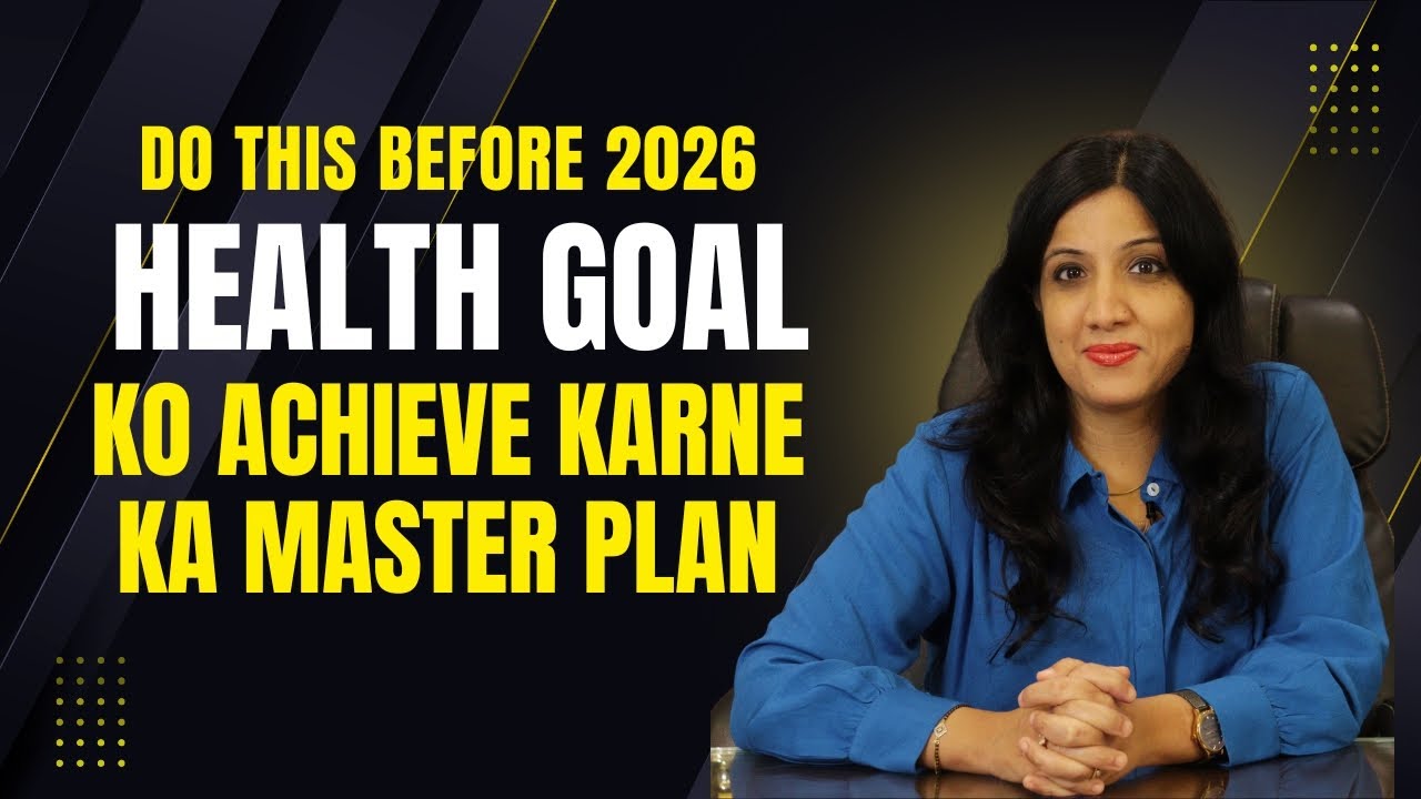 DO THIS Before 2026 | Health Goal Achieve Karne Ka Powerful Plan | Dr Neha Arora Verma