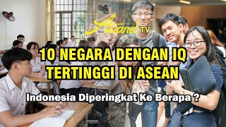 10 Countries With The Highest Iqs In Asean  Where Does Indonesia Rank