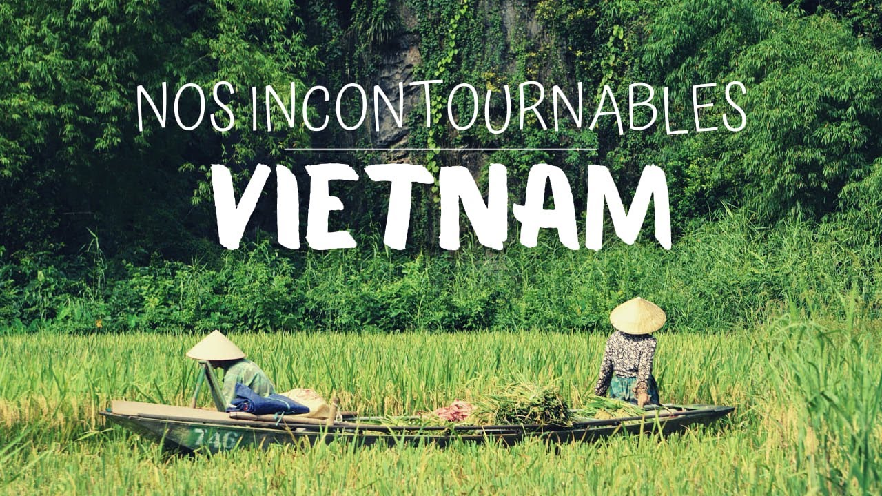 Nos INCONTOURNABLES pour un voyage au VIETNAM