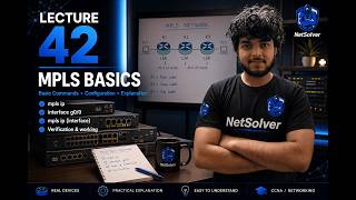 MPLS Explained + Lab (Lecture 42) | Commands, Topology &amp; Real Setup