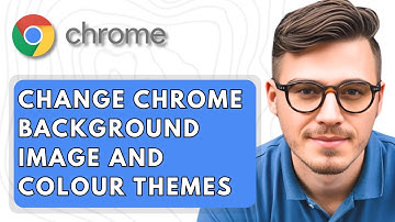 How To Change Google Chrome Background Image and Colour Themes [2025 Guide]