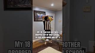 My 18 Year Old Brother Dropped Out Of High School, So Now He Has To Work.. #shorts #viralvideo
