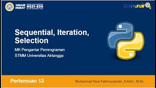 Week 13: Sequential, Iteration, Selection (SIA 104 Pengantar Pemrograman)