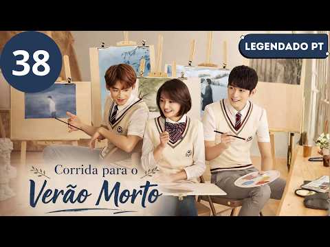 【Legendado - PT】 ▶Drama: Corrida para o Verão Morto - Rush to the Dead Summer (Episódio 38)