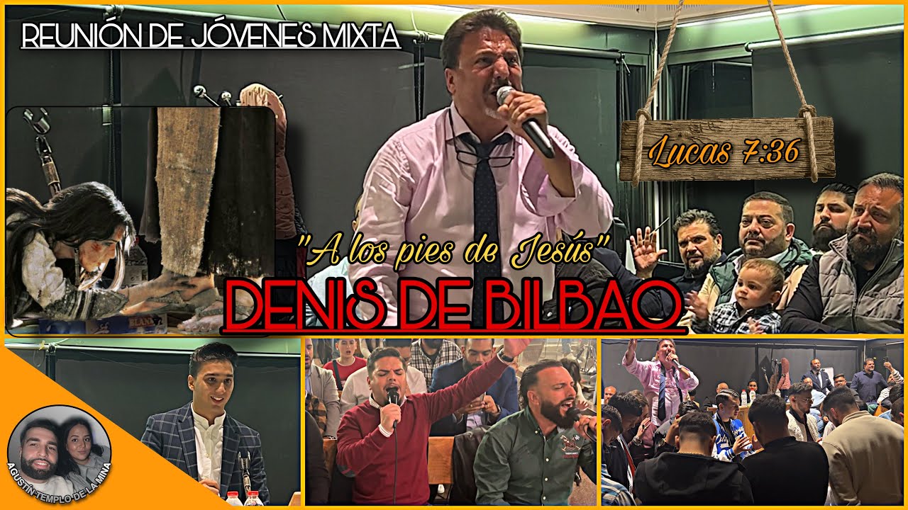 REUNIÓN JÓVENES MIXTA | Denis de Bilbao: “A los pies de Jesús” | 07/04/2023 | Iglesia de La Mina
