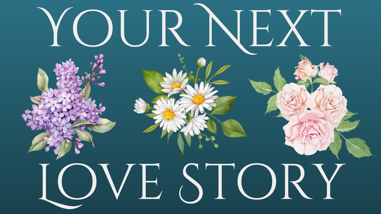 Your Next Love Story - Pick-a-Card Tarot Reading