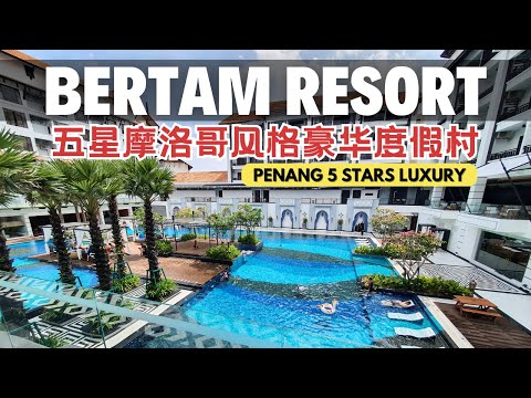 Penang Malaysia 5 Stars Bertam Resort &amp; Water Park Morocco Themed Hotel Review 槟城五星级摩洛哥风格豪华水上乐园度假村