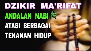 Dzikir Ma'rifat Andalan Nabi ﷺ - Atasi Berbagai Tekanan Hidup Cepat Sukses