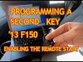 2013 FORD F150. SECOND KEY PROGRAMMING AND ENABLING THE REMOTE START DIY.