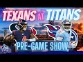 Houston Texans at Tennessee Titans Pre-Game | AFC South Showdown