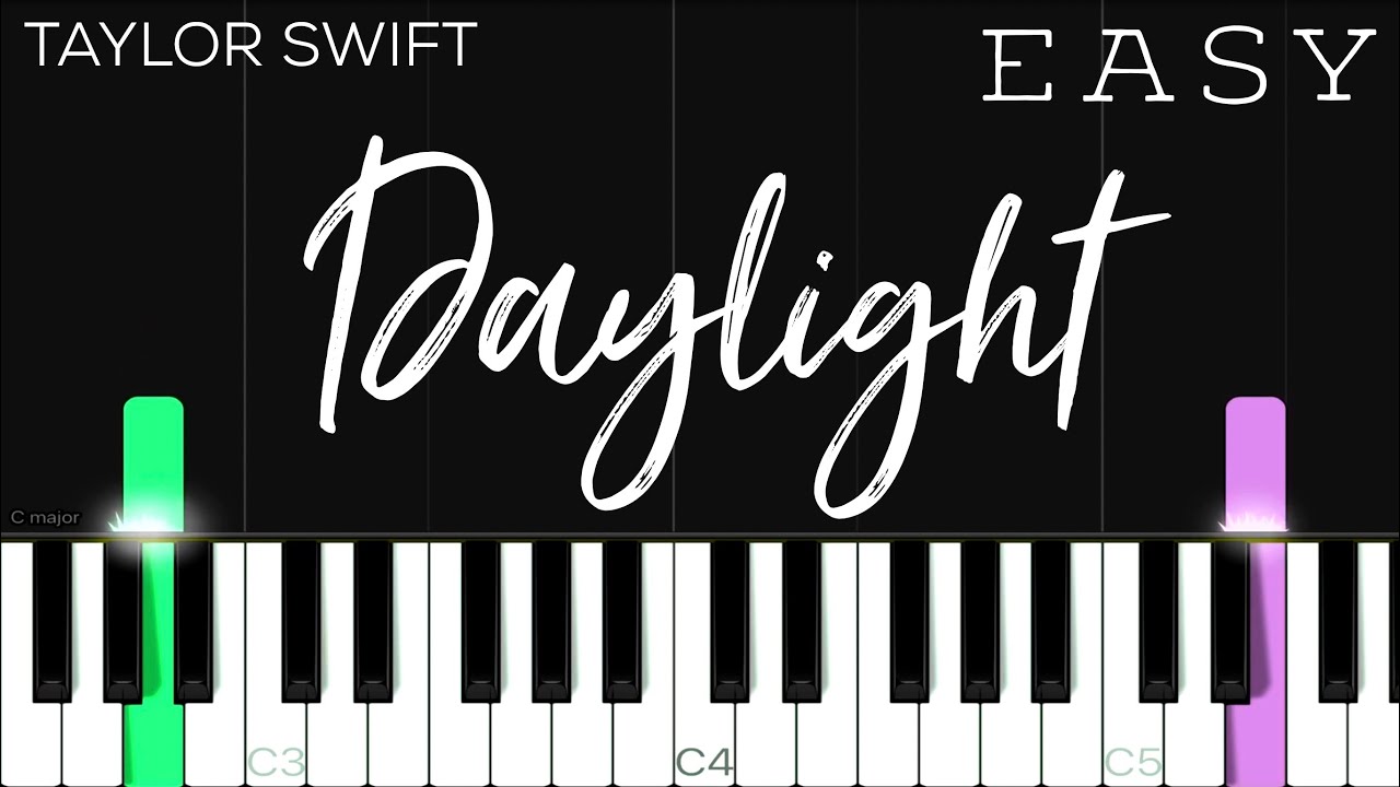 Taylor Swift - Daylight | EASY PIano Tutorial