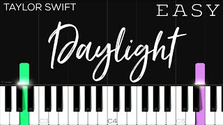 Taylor Swift - Daylight | EASY PIano Tutorial