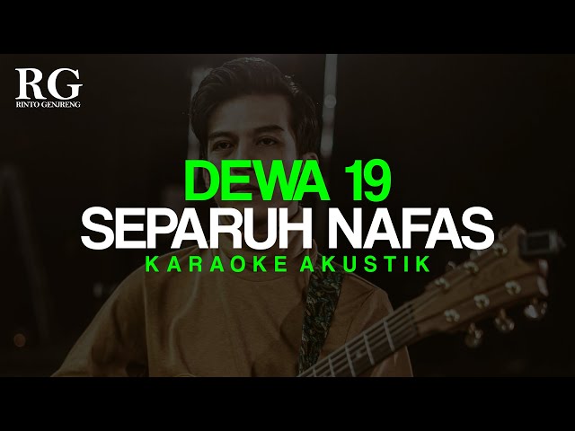 SEPARUH NAFAS Dewa 19 Karaoke Akustik (Slow Version) Kunci Rendah class=