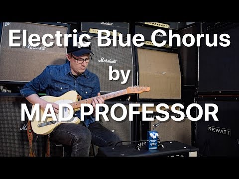 Mad Professor Electric Blue Chorus demo by Pauli Halme - YouTube