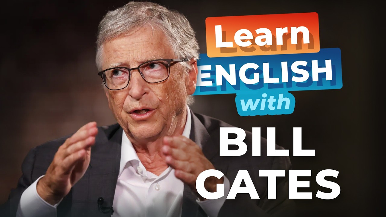 Learn English with INTERVIEWS — How BILL GATES Changed … — Transcript