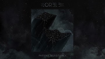 :LOR3L3I: - Passive Resistance (Official Audio)