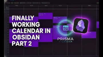 The Most Advanced Calendar Plugin for Obsidian — Prisma Calendar Feature Showcase (Part 2)