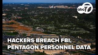 Hackers breach FBI, Pentagon personnel data, exposing employees, troops