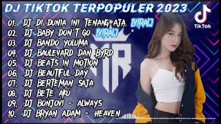 DJ TIKTOK TERBARU 2023 || DJ DI DUNIA INI TENANG AJA - DJ BABY DON'T GO - DJ BANDO YOLUMA FULL BASS