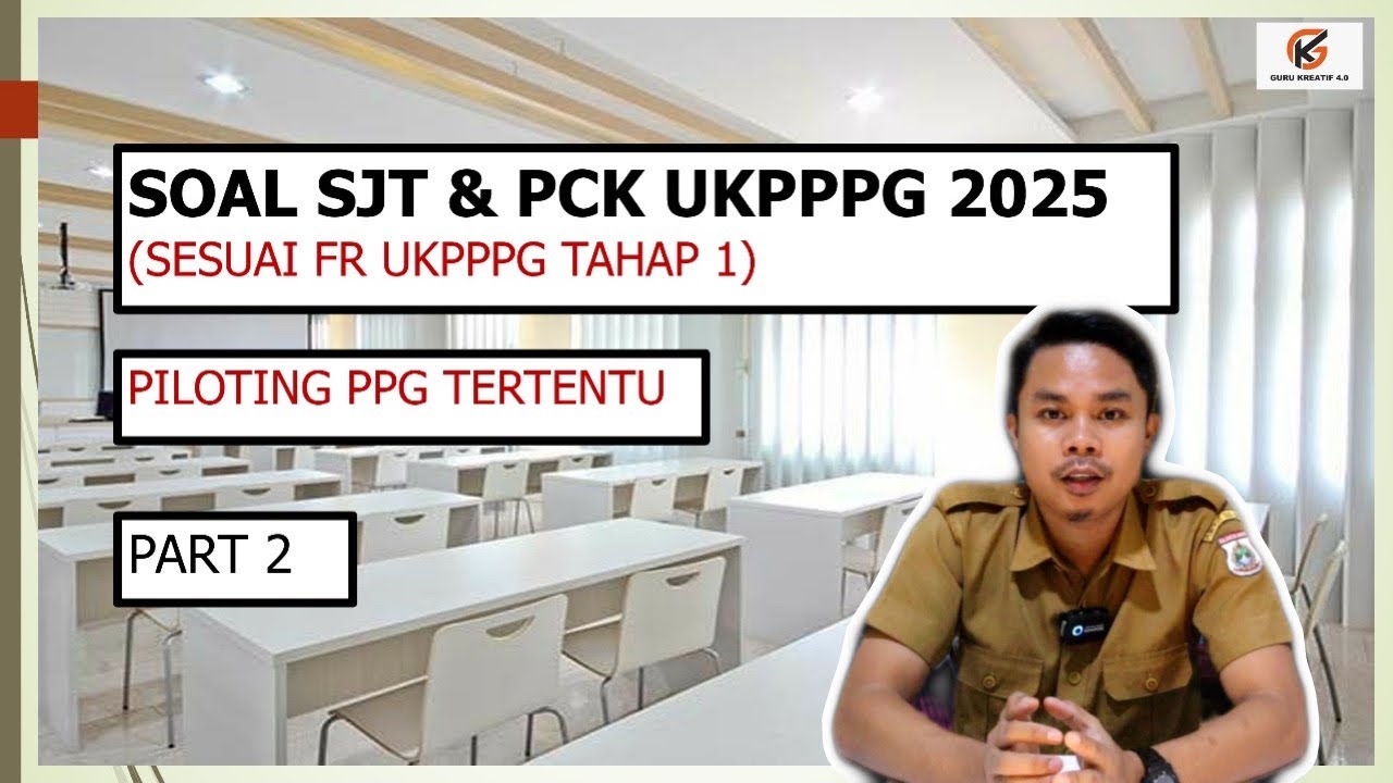 BAHAS SOAL FR SJT PCK UKPPPG 2025 PART 2 - SEMUA MAPEL