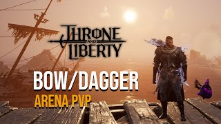 Bow/Dagger ARENA PVP - Throne And Liberty @WAirles