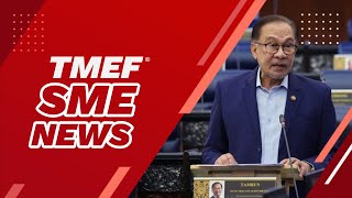SME News | PM Anwar :Germany picks Malaysia as export and trade hub amid US-China tensions