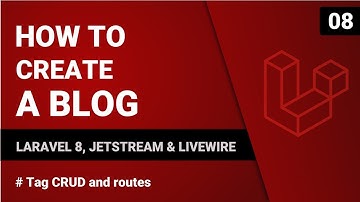 Tag CRUD and routes | Create a blog with Laravel 8, Jetstream & Livewire | #08