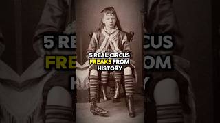 5 Real Circus Freaks #facts #history