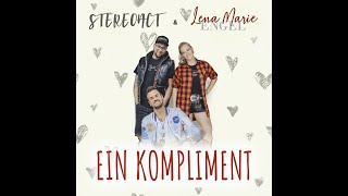 Stereoact, Lena Marie Engel - Ein Kompliment