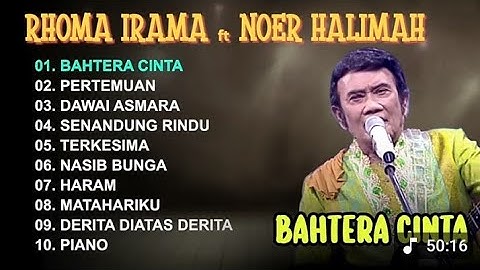 BAHTERA CINTA - RHOMA IRAMA ft NOER HALIMAH - SONETA FULL ALBUM 2025