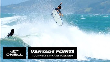 Vantage Points: Soli Bailey & Mikey Mallalieu | O