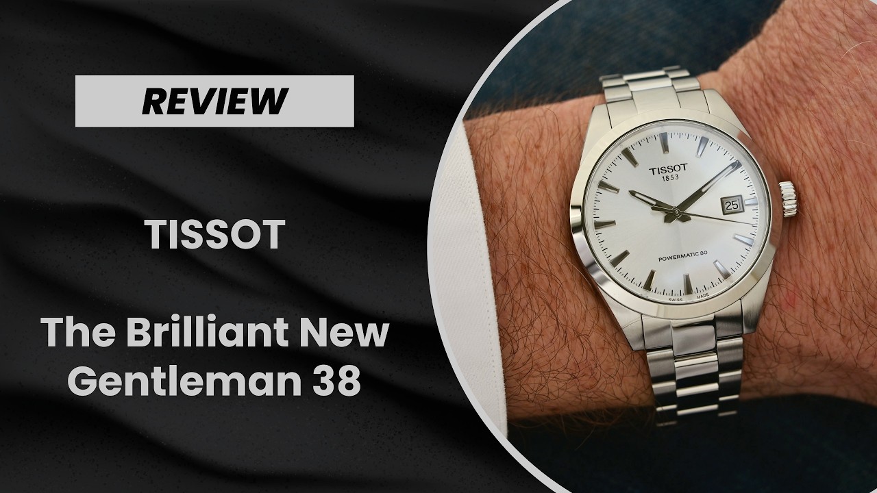 Good, Just Got Great: The New Tissot Gentleman 38 Is Absolutely Brilliant - YouTube - Monochrome Watches