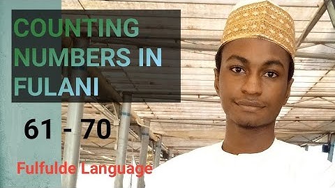 COUNTING IN  FULFULDE LANGUAGE 61 - 70 | PART 9