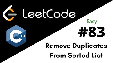 LeetCode 83: Remove Duplicates from Sorted List | C++